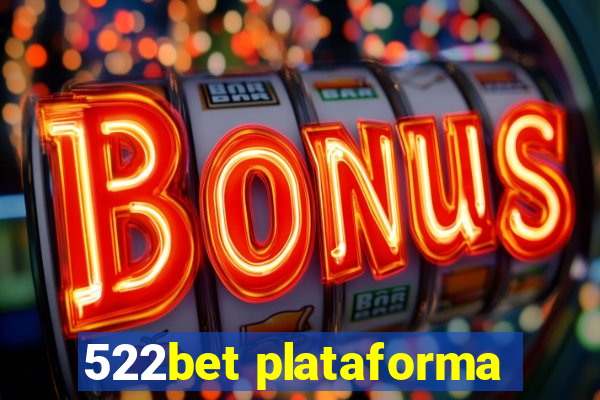 522bet plataforma